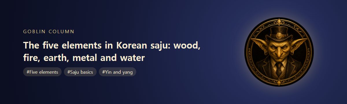 The five elements in Korean saju: wood, fire, earth, metal and water